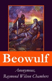 Beowulf: complete bilingual edition including the original anglo-saxon ...