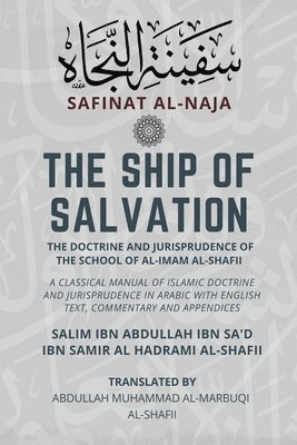 The Ship of Salvation (Safinat al-Naja) - The Doctrine and Jurisprudence of the School of al-Imam al-Shafii (häftad)