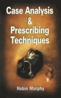 Case Analysing & Prescribing Techniques (inbunden)