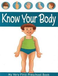 MY VERY FIRST PRESCHOOL BOOK Know Your Body (hftad)