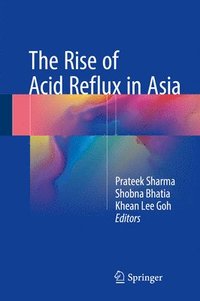 The Rise of Acid Reflux in Asia (inbunden)