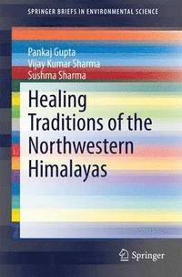 Healing Traditions of the Northwestern Himalayas (häftad)