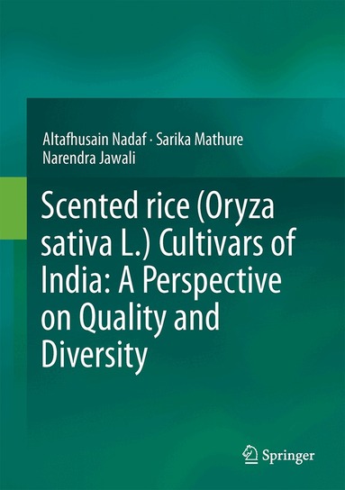 Scented rice (Oryza sativa L.) Cultivars of India: A Perspective on Quality and Diversity (h�ftad)