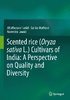 Scented rice (Oryza sativa L.) Cultivars of India: A Perspective on Quality and Diversity