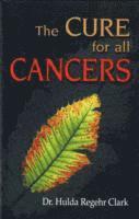 Cures for All Cancers - Hulda Regehr Clark - Bok