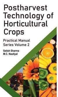 Postharvest Technology Of Horticultural Crops - S K Sharma, M C ...