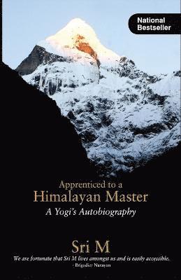Apprenticed to a Himalayan Master: A Yogi's Autobiography (häftad)