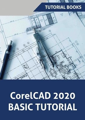CorelCAD 2020 Basics Tutorial (häftad)
