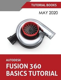 Autodesk Fusion 360 Basics Tutorial (häftad)