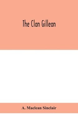 The clan Gillean (inbunden)