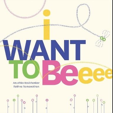 I Want to Be (inbunden)
