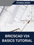 BricsCAD V24 Basics Tutorial