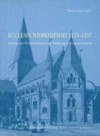 Ecclesia Nidrosiensis, 1153-1537 (inbunden)