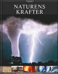 Vetenskapens universum. Naturens krafter (inbunden)