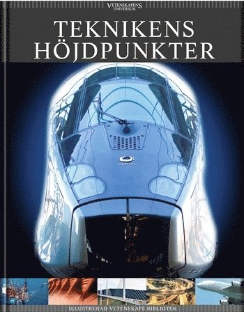 Vetenskapens universum. Teknikens höjdpunkter (inbunden)