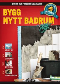 Bygg nytt badrum (inbunden)