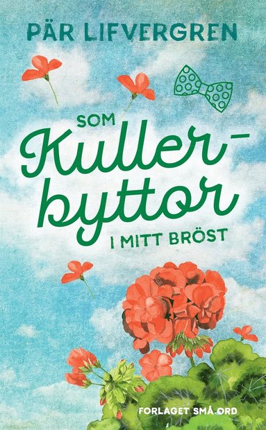 Som kullerbyttor i mitt brst (hftad)