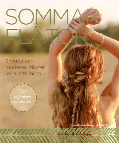 Sommarfltor : snygga och moderna frisyrer fr alla tillfllen (inbunden)