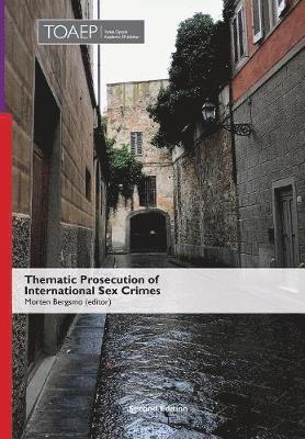 Thematic Prosecution of International Sex Crimes (Second Edition) (inbunden)