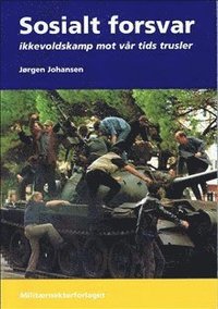 Sosialt Forsvar - Ikkevoldskamp mot vr tids trusler (hftad)