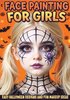 Face Painting for Girls - Easy Halloween Designs and Fun Makeup Ideas
