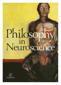 Philosophy in Neuroscience (inbunden)