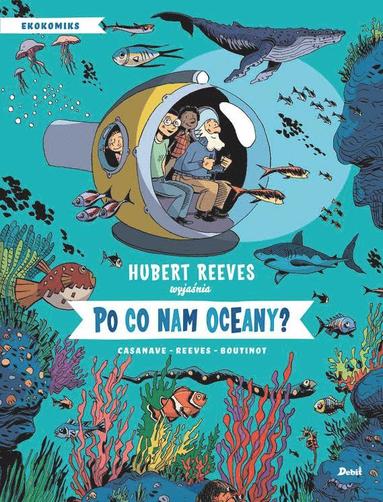 Hubert Reeves wyja?nia: Po co nam oceany? (inbunden)