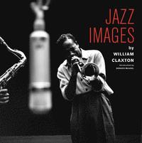 Jazz Images By William Claxton (inbunden)
