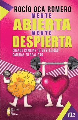 Mente Abierta, Mente Despierta: Cuando Cambias Tu Mentalidad Cambias Tu Realidad (häftad)