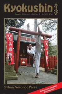 Kyokushin: Evolución Sin Olvidar La Tradición (häftad)