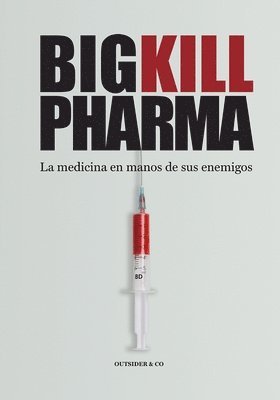 Big Kill Pharma (häftad)