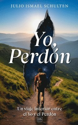 Yo, Perd�n. Un viaje interior entre el Yo y el Perd�n. (h�ftad)