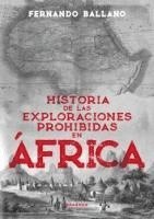 Historia de Las Exploraciones Prohibidas En Africa (häftad)