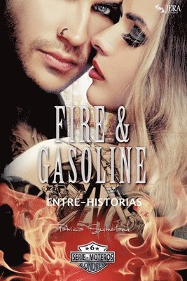 Fire & Gasoline Entre-Historias (h�ftad)