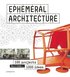 Ephemeral Architecture: 1000 Tips By 100 Architects
