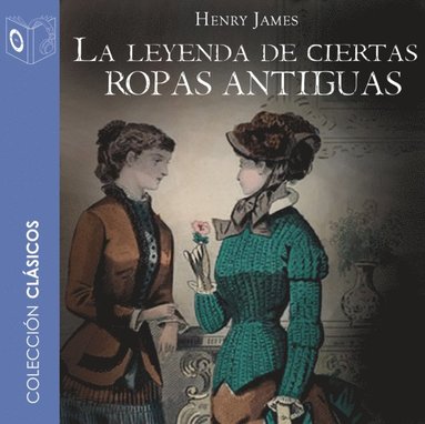 La leyenda de ciertas ropas antiguas - Dramatizado (pocket)