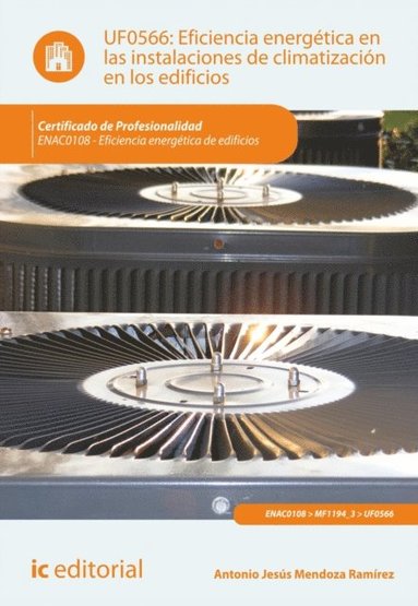 Eficiencia energÃ©tica en las instalaciones de climatizaciÃ³n en los edificios. ENAC0108 (häftad)