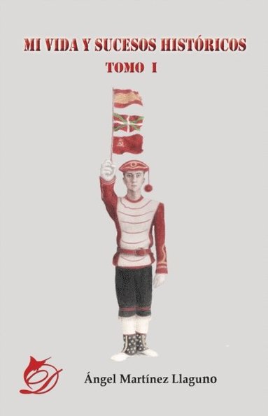 Mi vida y sucesos históricos (Tomo I) (pocket)