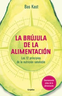 La Brjula de la Alimentacin / The Nutrition Compass (hftad)
