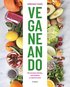 Veganeando. 80 Recetas Fciles, Saludables / Viganing. 80 Easy and Healthy Recip Es
