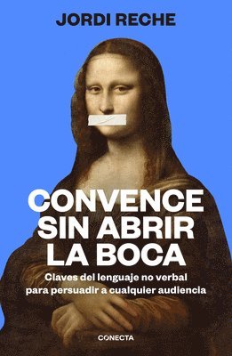 Convence Sin Abrir La Boca / Convince with Your Mouth Closed (hftad)