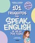 101 Truquitos Para Speak English de Una Vez Por Todas: El Libro Definitivo Para Aprender Ingl�s / 101 Little Tricks for Speaking English Once and for