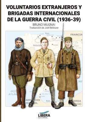 Voluntarios extranjeros y Brigadas Internacionales de la Guerra Civil (1936-39) (inbunden)