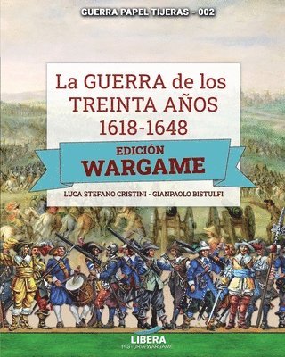 Guerra de los Treinta a�os 1618-1648 (h�ftad)