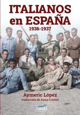 Italianos en Espa�a 1936-1937 (h�ftad)