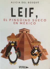 Leif, el pingüino sueco en México (häftad)