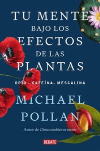 Tu Mente Bajo Los Efectos de Las Plantas / This Is Your Mind on Plants (häftad)