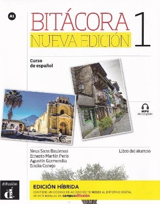 Bitácora Nueva edición 1 - Edición híbrida - Libro del alumno + audio MP3. A1 (häftad)