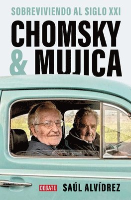 Chomsky & Mujica: Sobreviviendo Al Siglo XXI / Chomsky & Mujica: Surviving the 21st Century (hftad)