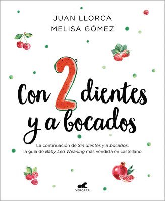 Con 2 Dientes Y a Bocados / With 2 Teeth and by the Mouthful (h�ftad)